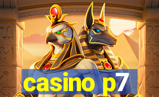 casino p7