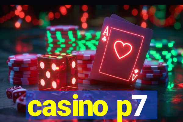 casino p7