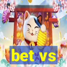 bet vs