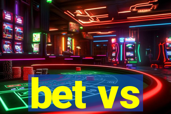 bet vs