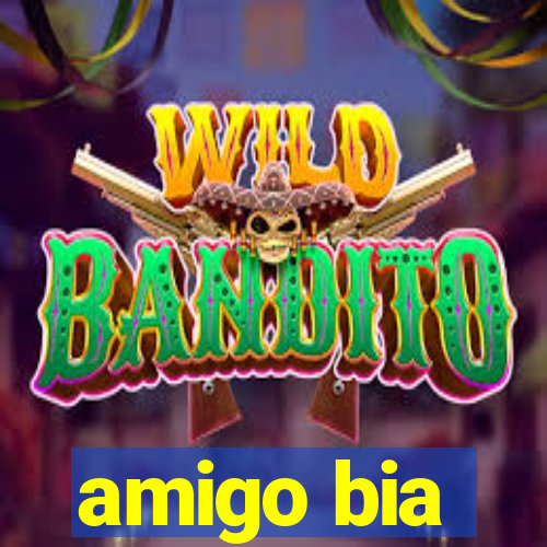 amigo bia