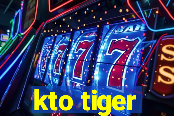 kto tiger