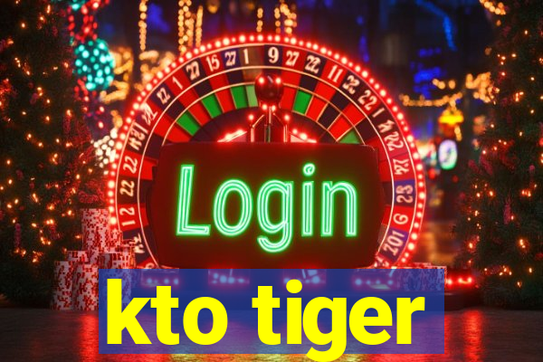 kto tiger