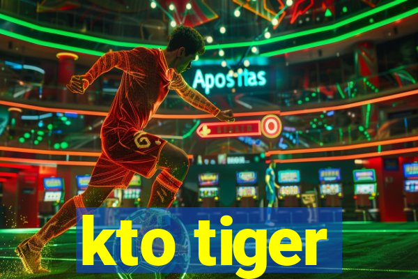 kto tiger