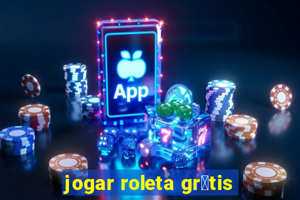 jogar roleta gr谩tis