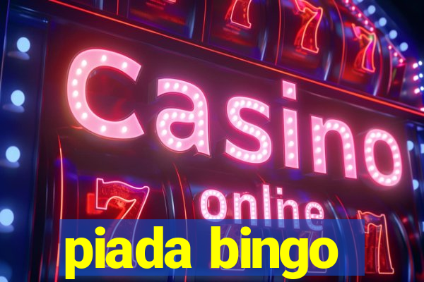 piada bingo