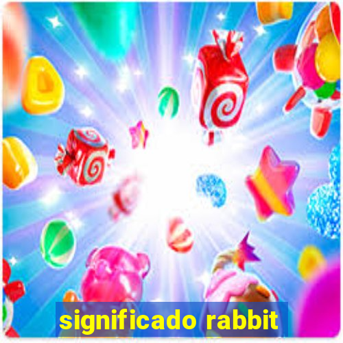 significado rabbit