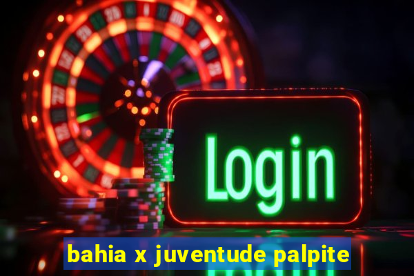 bahia x juventude palpite