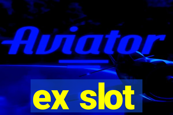 ex slot