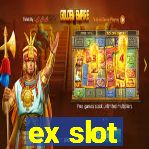 ex slot