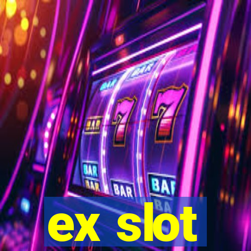 ex slot