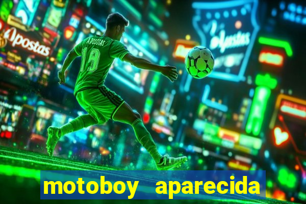 motoboy aparecida de goiania