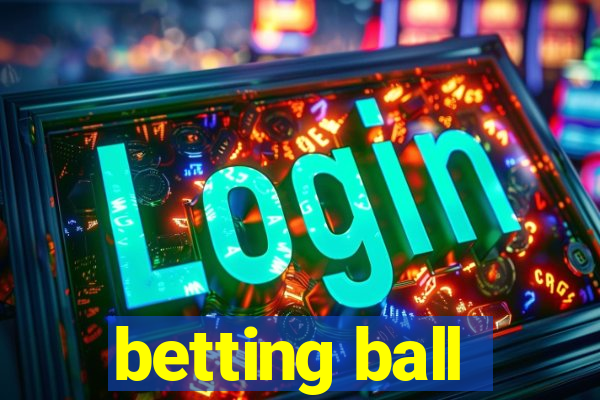 betting ball