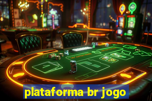 plataforma br jogo