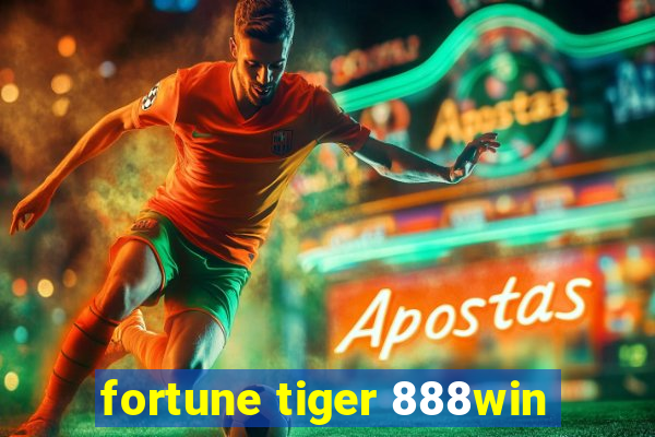 fortune tiger 888win