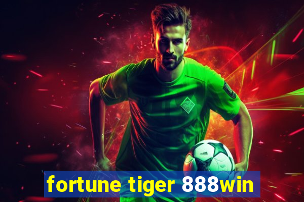 fortune tiger 888win