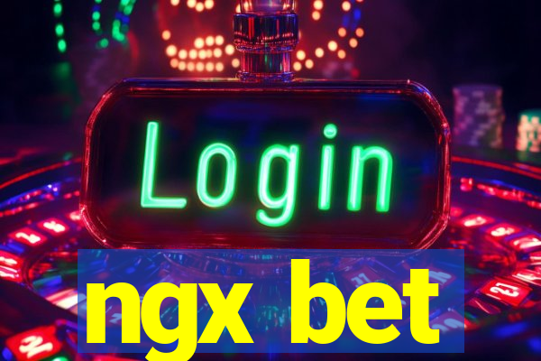 ngx bet