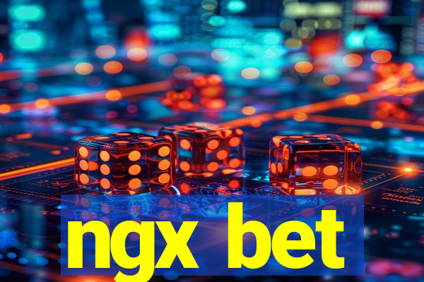 ngx bet