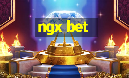 ngx bet