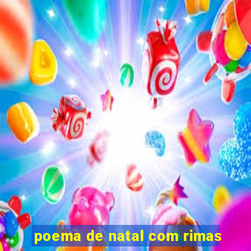 poema de natal com rimas