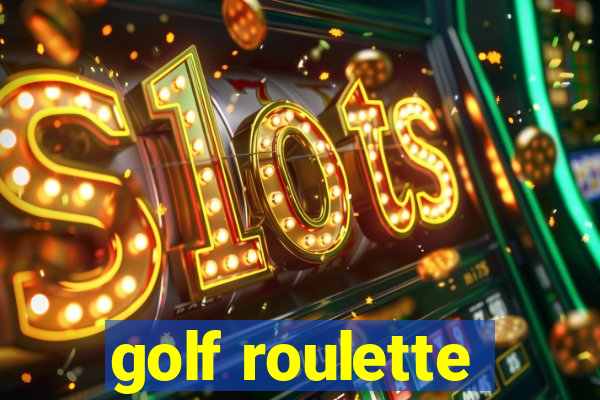 golf roulette