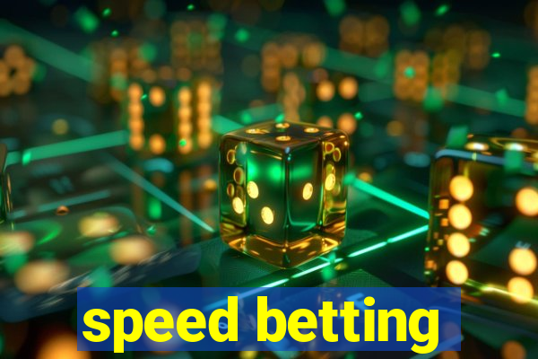 speed betting