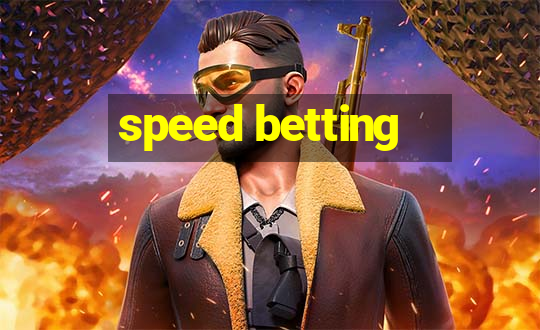 speed betting