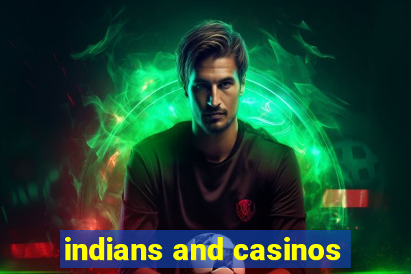 indians and casinos