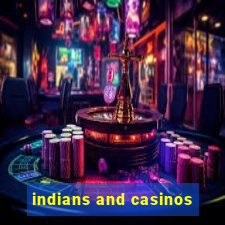 indians and casinos