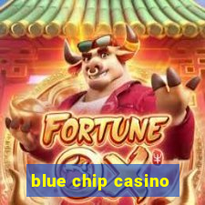 blue chip casino