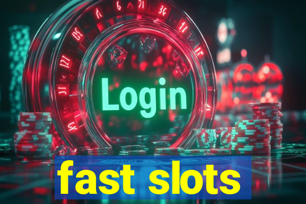 fast slots