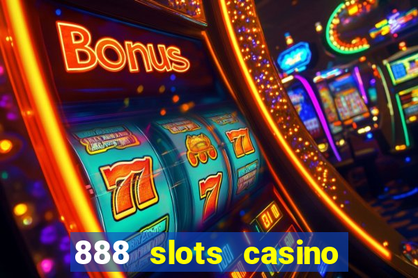 888 slots casino ca?a níquel