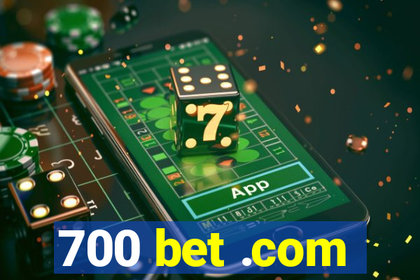 700 bet .com