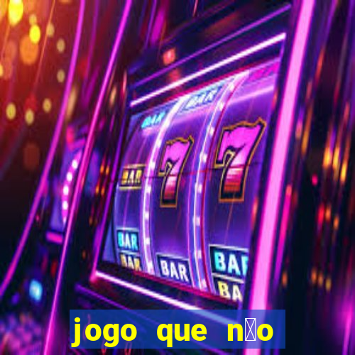 jogo que n茫o precisa depositar para ganhar dinheiro