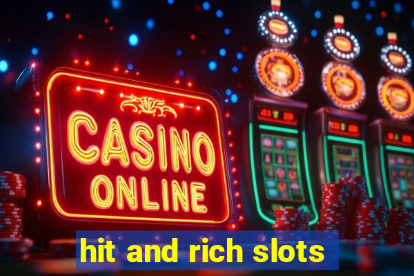 hit and rich slots