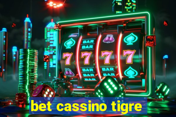 bet cassino tigre