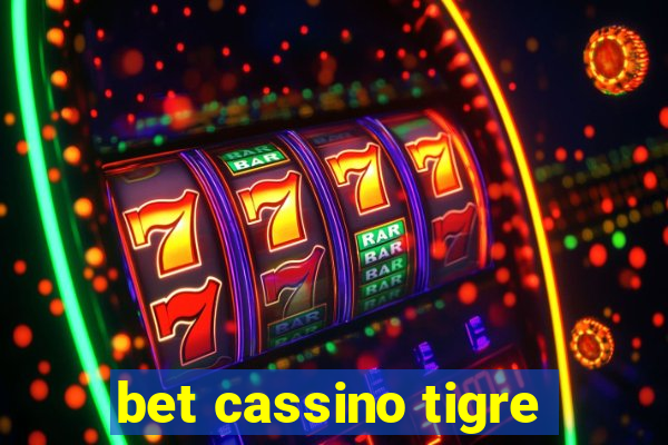 bet cassino tigre