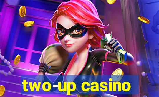 two-up casino