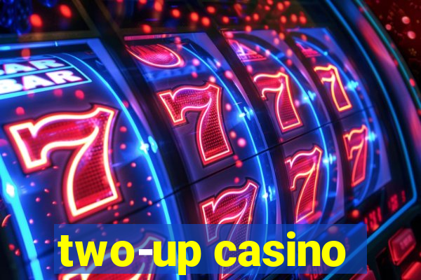 two-up casino