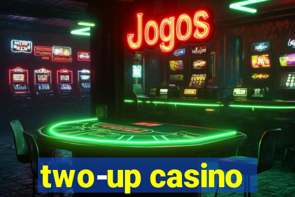 two-up casino