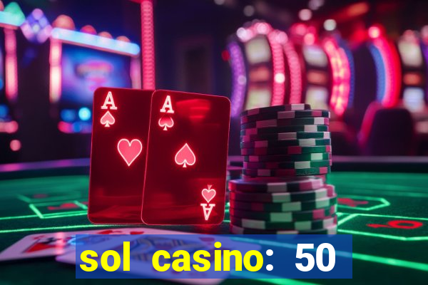 sol casino: 50 free spins