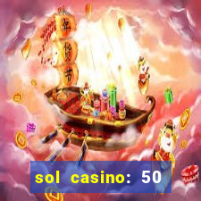 sol casino: 50 free spins