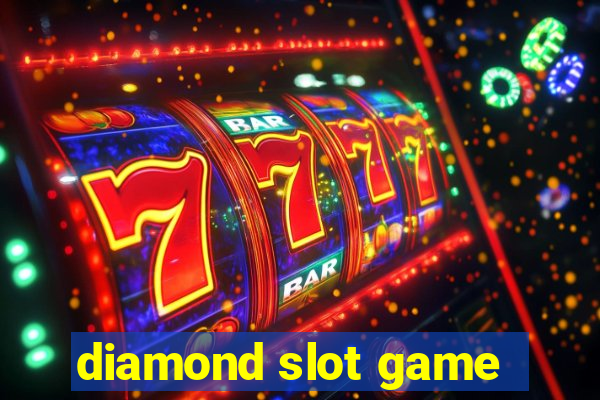 diamond slot game