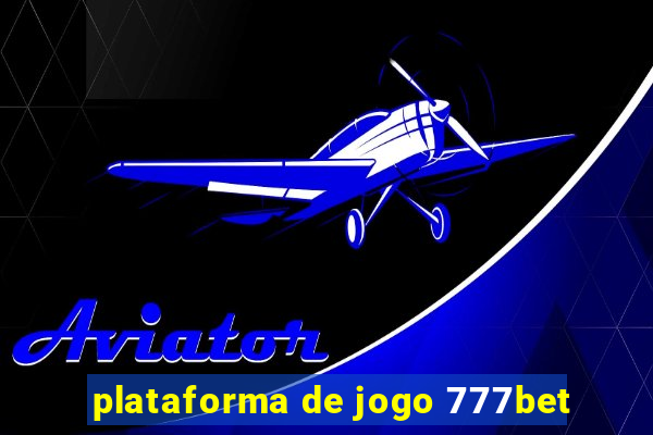 plataforma de jogo 777bet