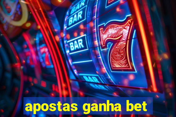 apostas ganha bet