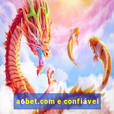 a6bet.com e confiável