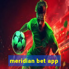 meridian bet app