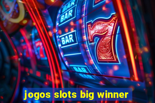 jogos slots big winner