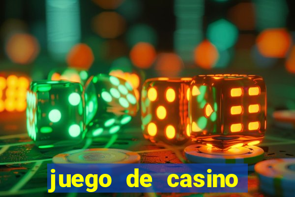 juego de casino para ganar dinero real