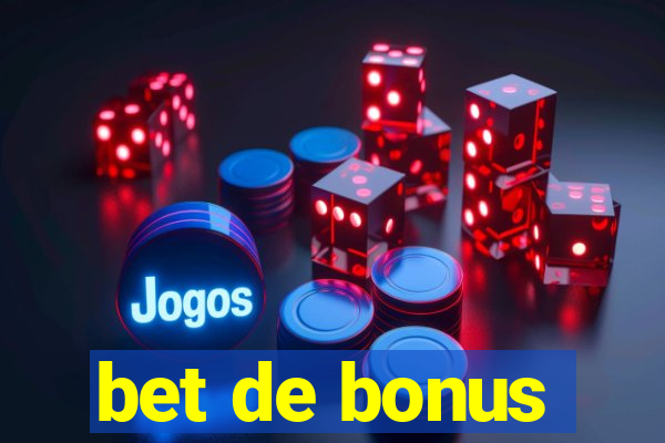 bet de bonus